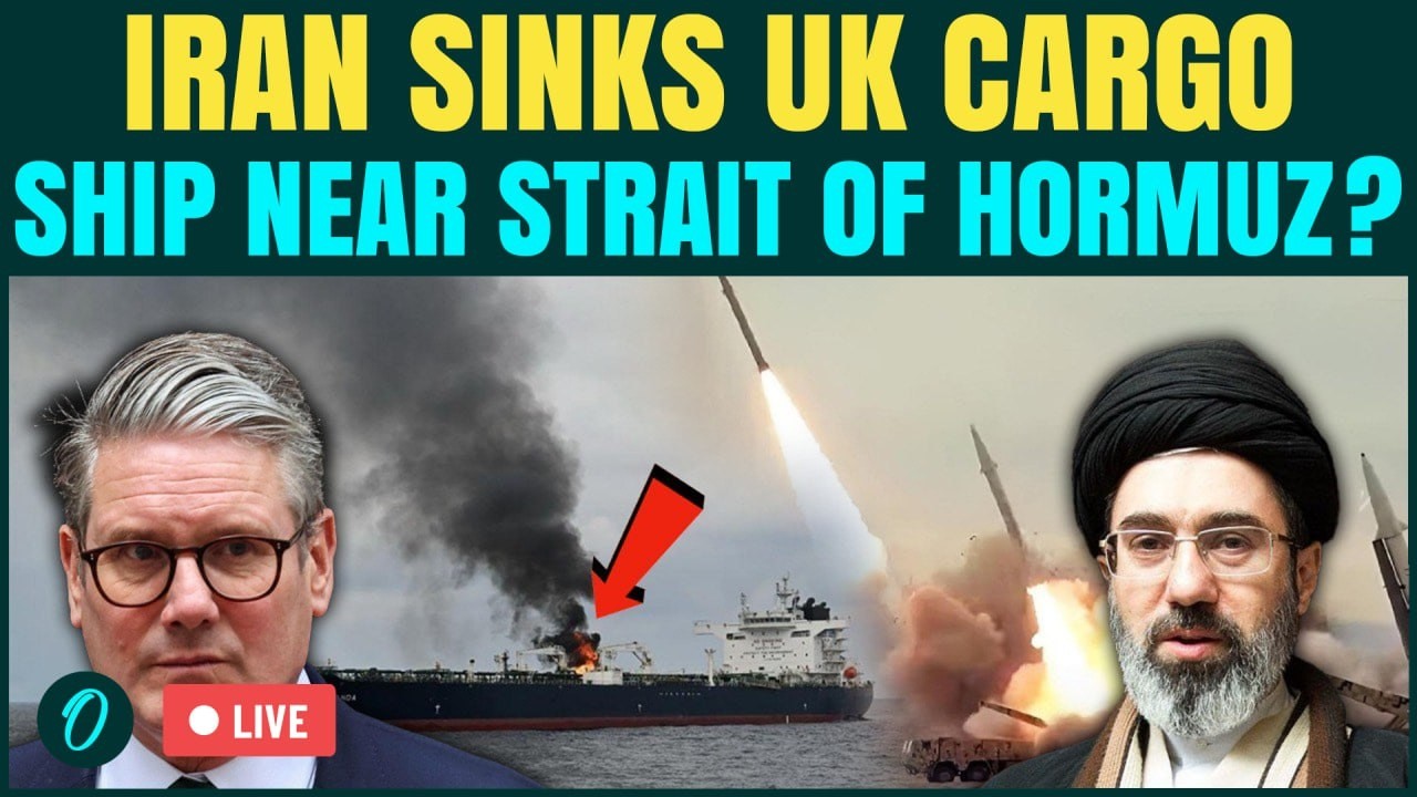 LIVE: Iran STRIKES UK Cargo Ship Near Strait Of Hormuz | UK Warships To Enter Persian Gulf ?