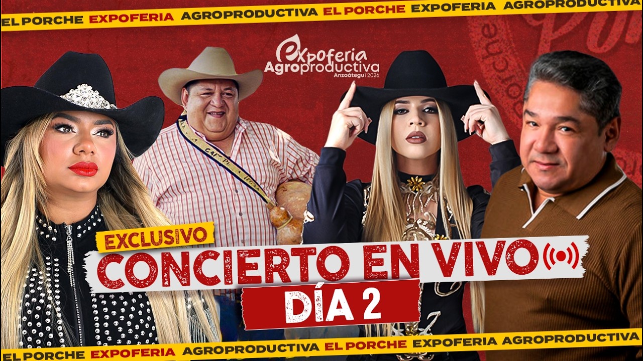 CONCIERTOS EN VIVO 🔴 Expoferia Agroproductiva Anzoátegui 2026 (DÍA 2) | El Porche TV 📺