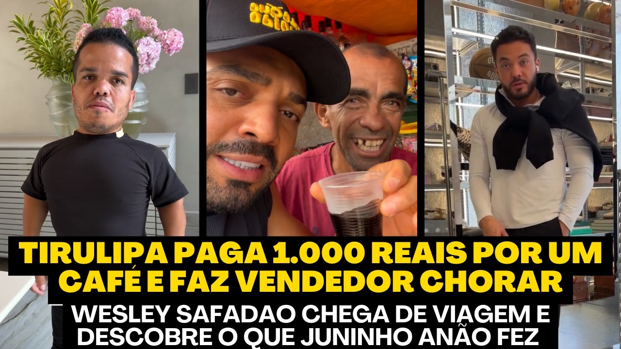 WESLEY SAFADÃO CHEGA E DESCOBRE O QUE JUNINHO FEZ E TIRULIPA PAGA 1.000 REAIS POR UM CAFÉ - CONFIRA