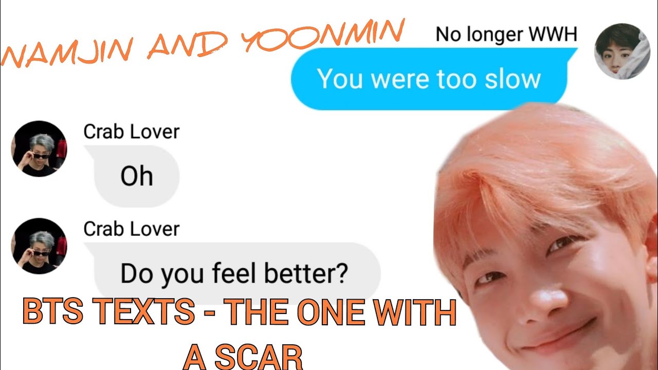 BTS TEXTS - the one with a scar | NAMJIN and YOONMIN