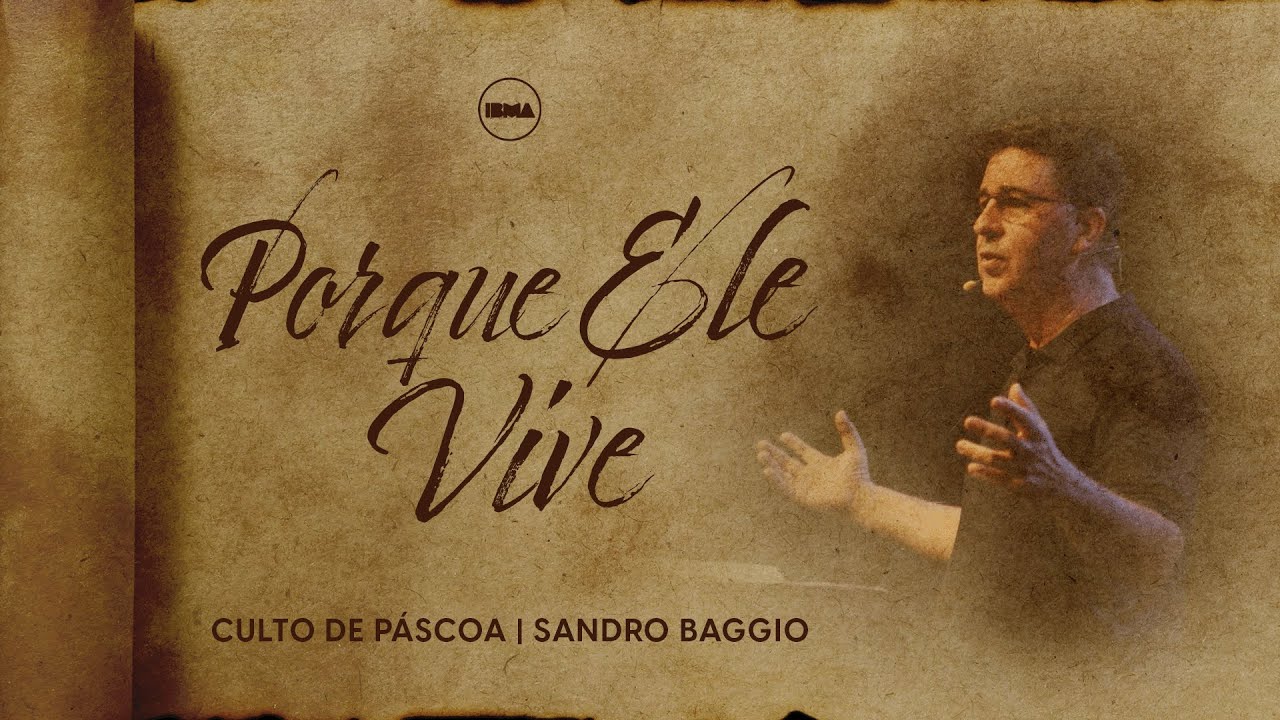 Porque Ele Vive | Sandro Baggio