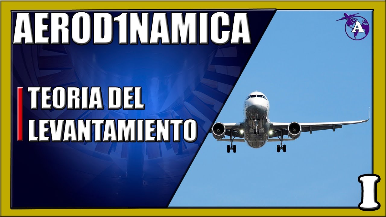 COMO VUELAN LOS AVIONES? (SUSTENTACI&Oacute;N) 🛩️| AERODIN&Aacute;MICA TE&Oacute;RICA 4 🌀