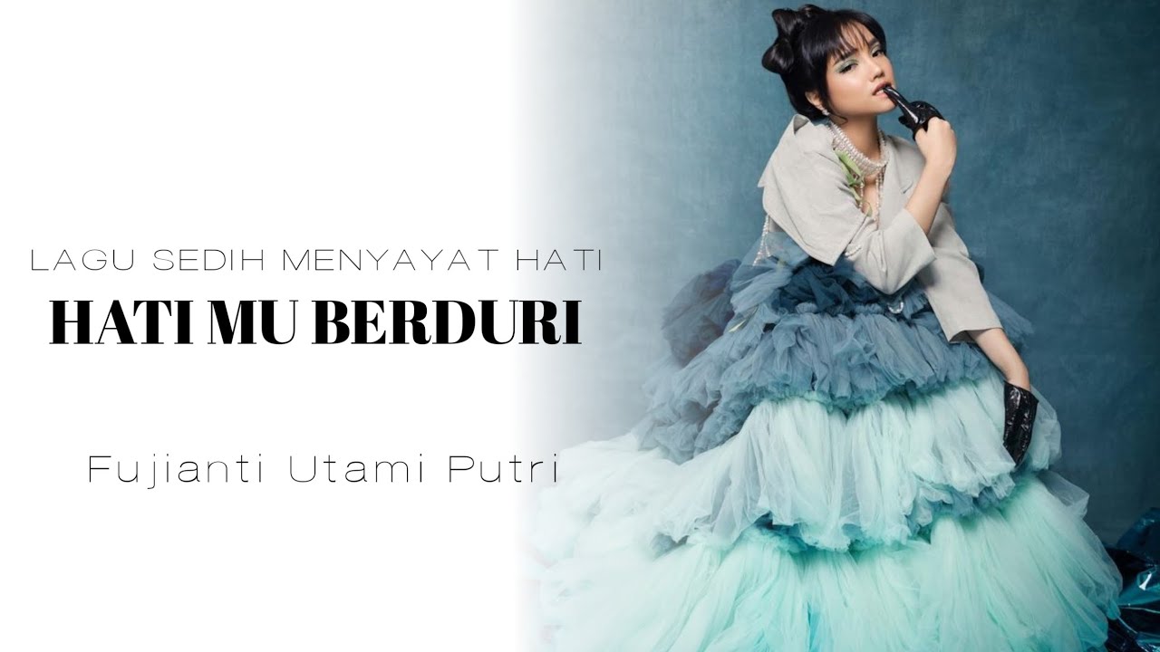 HATI MU BERDURI - FUJIANTI UTAMI PUTRI {OFFICIAL LIRIK MUSIC } LAGU TERBAIK & HITS