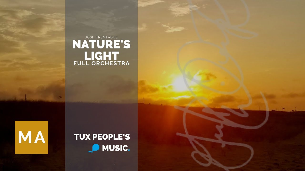 Nature's Light (Full Orchestra) - Josh Trentadue