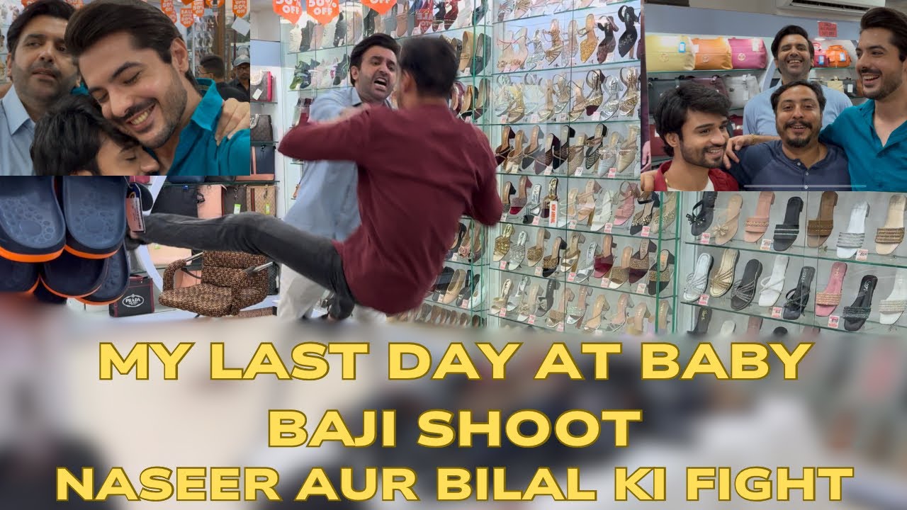 My Baby Baji Shoot Last day | Naseer Nay Bilal Ki Pitayi Kar Di | 😂