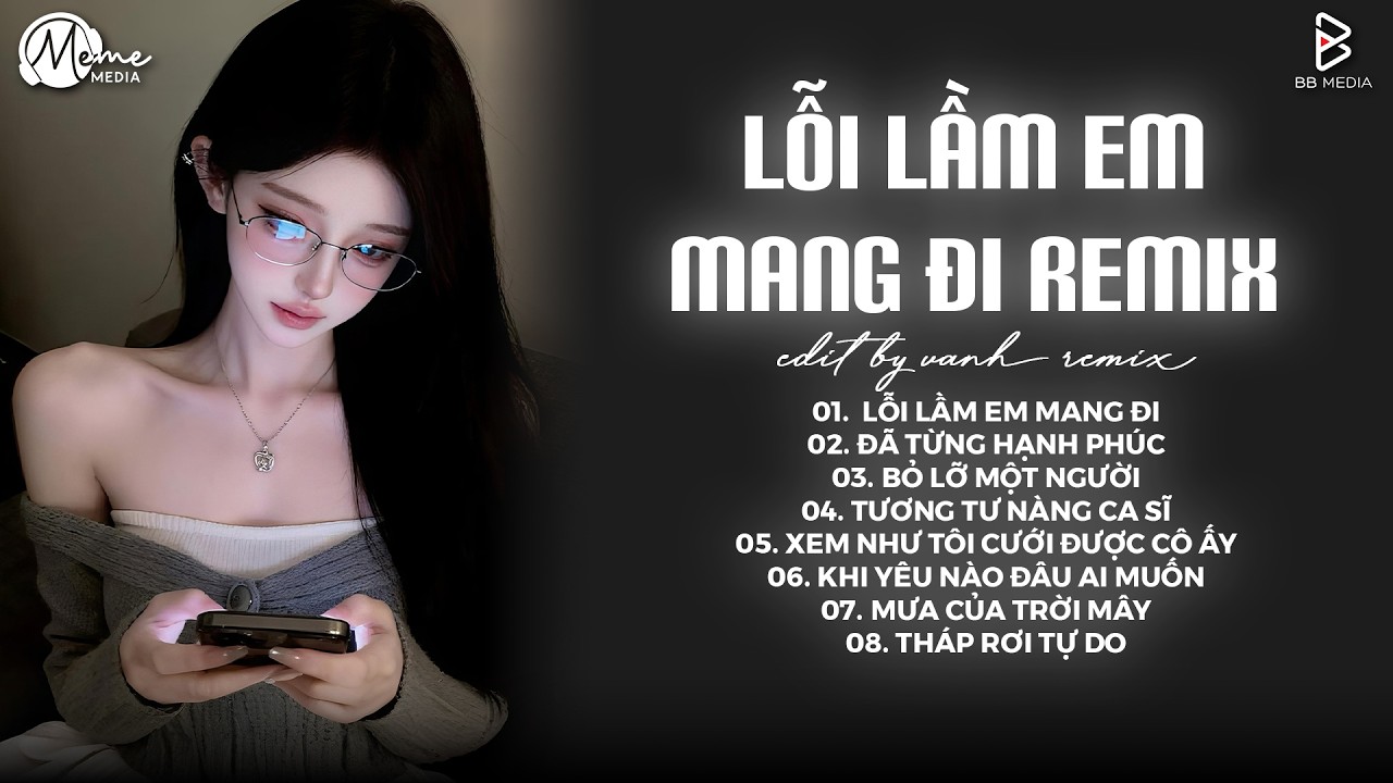 Nonstop Chuẩn Melody Hay Nhất Lịch Sử TikTok 2026🎼Lầm Lỗi Em Đã Mang Đi...Lỗi Lầm Em Mang Đi Remix
