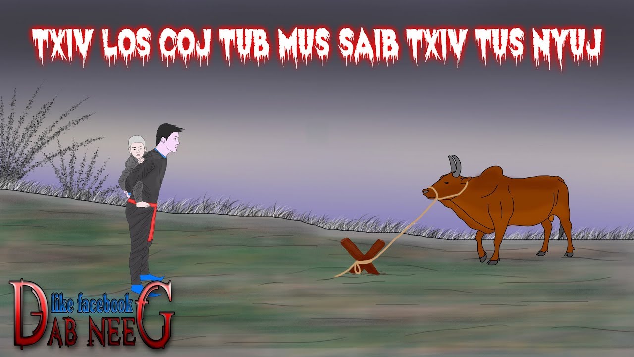 dab neeg 1033 txiv los coj tub mus saib txiv tus nyuj