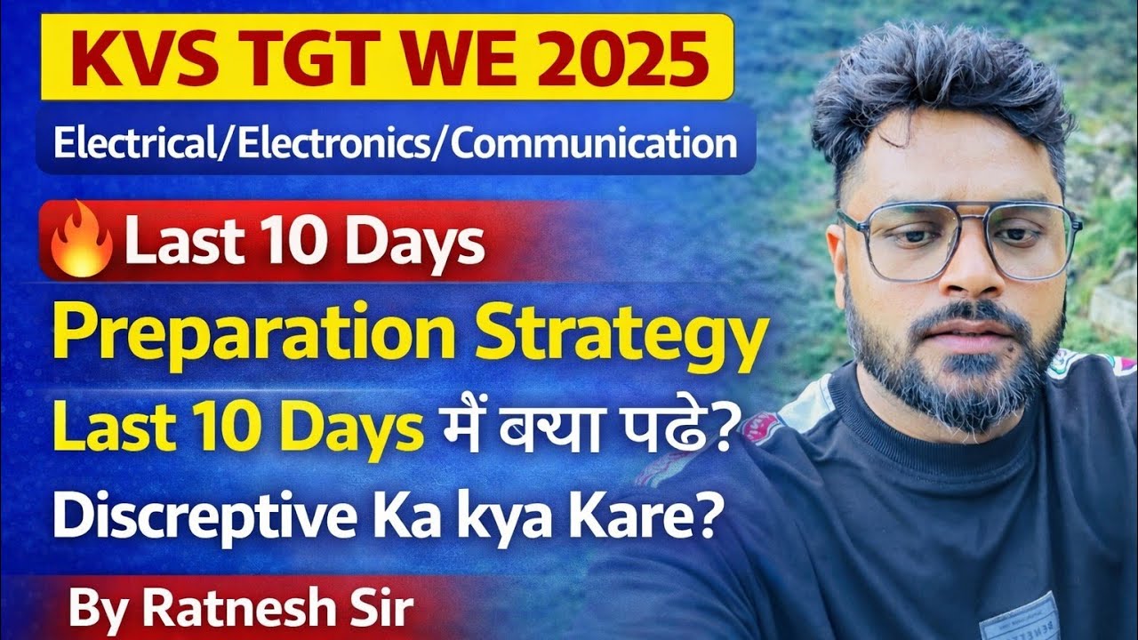|| KVS TGT [WE] 2025 ||  Last 10 Days Preparation Strategy Electrical/Electronic/Comm By Ratnesh Sir