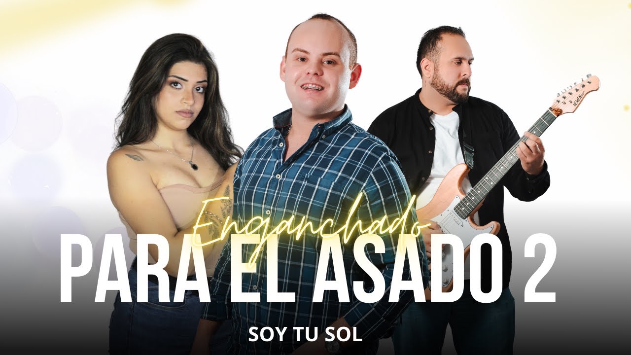 Enganchado para el Asado 2  - Soy tu Sol / Cumbia del Interior