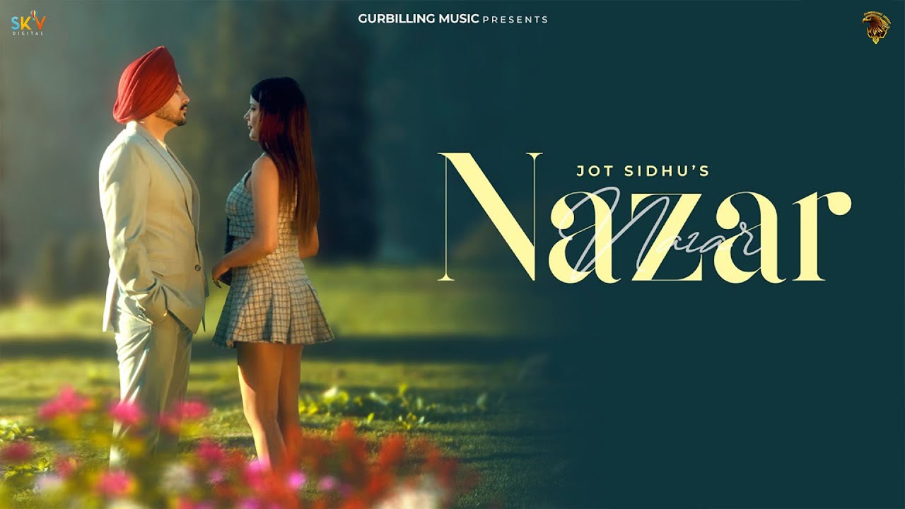 Nazar (Official Video) | Jot Sidhu | New Punjabi Songs | @GurBillingMusic