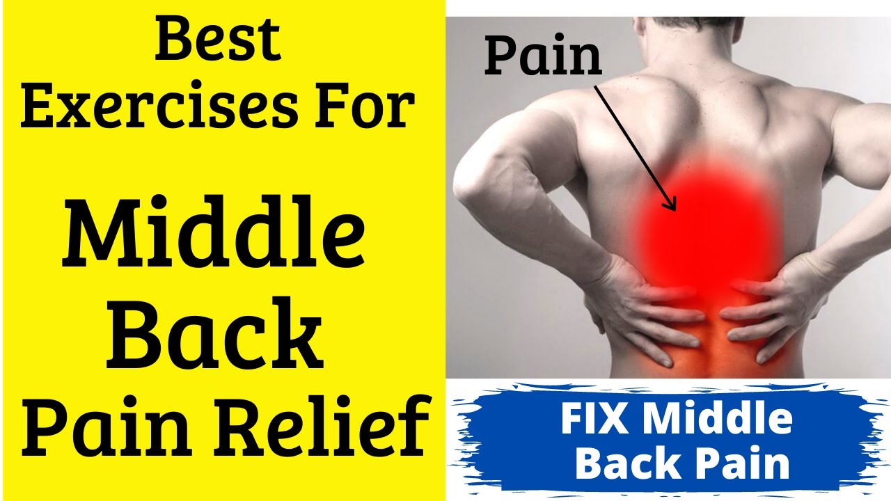 Middle Back Pain | Best Exercises For Middle Back Pain Relief | Back Stiffness Relief Exercises