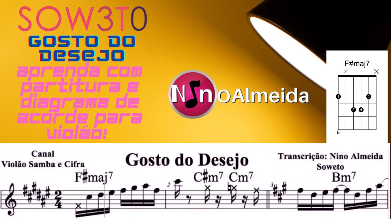 Gosto do desejo grupo Soweto!  Aprenda tocar com partitura e diagrama de acorde para violão.