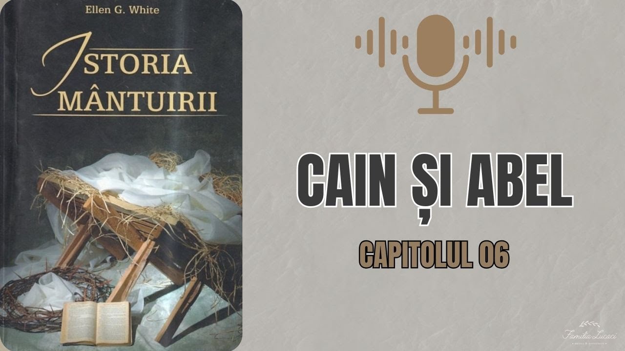 Cain și Abel | Istoria Mântuirii | Familia Lucaci