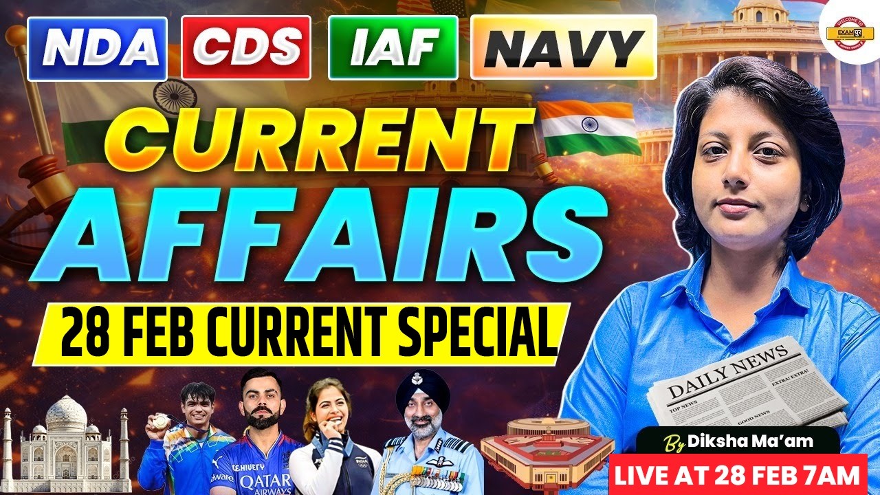 NDA/Airforce/Navy || 27 FEB CURRENT SPECIAL (पेपर वाली क्लास) || CURRENT AFFAIRS - BY DIKSHA MAM