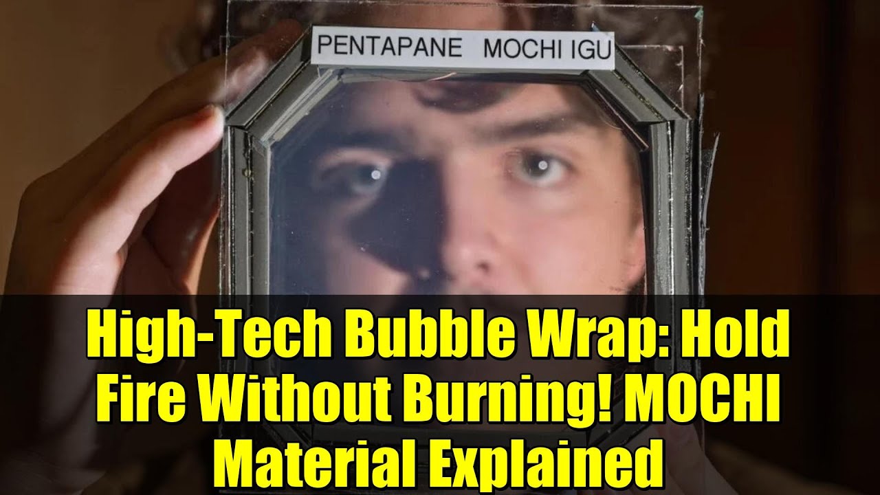 High-Tech Bubble Wrap: Hold Fire Without Burning! MOCHI Material Explained