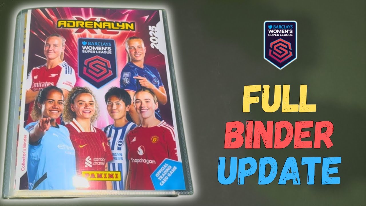 FULL BINDER UPDATE!  Barclays Women’s Super League 2024/25 Adrenalyn XL