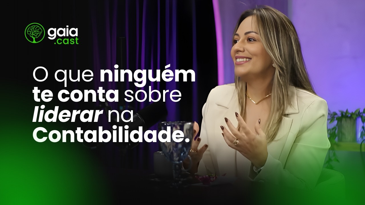 Gaia Cast EP #038 - O que ninguém te conta sobre liderar na Contabilidade.