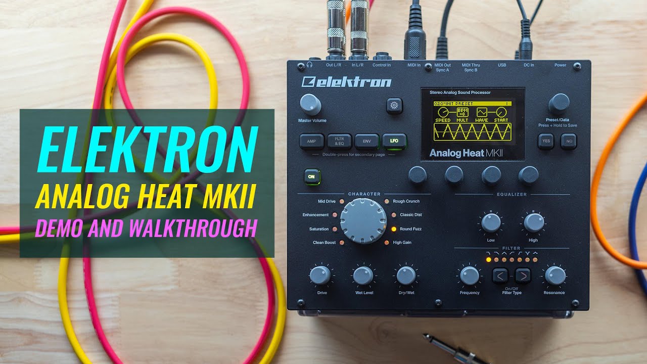 Elektron Analog Heat MKII (Demo and Walkthrough)