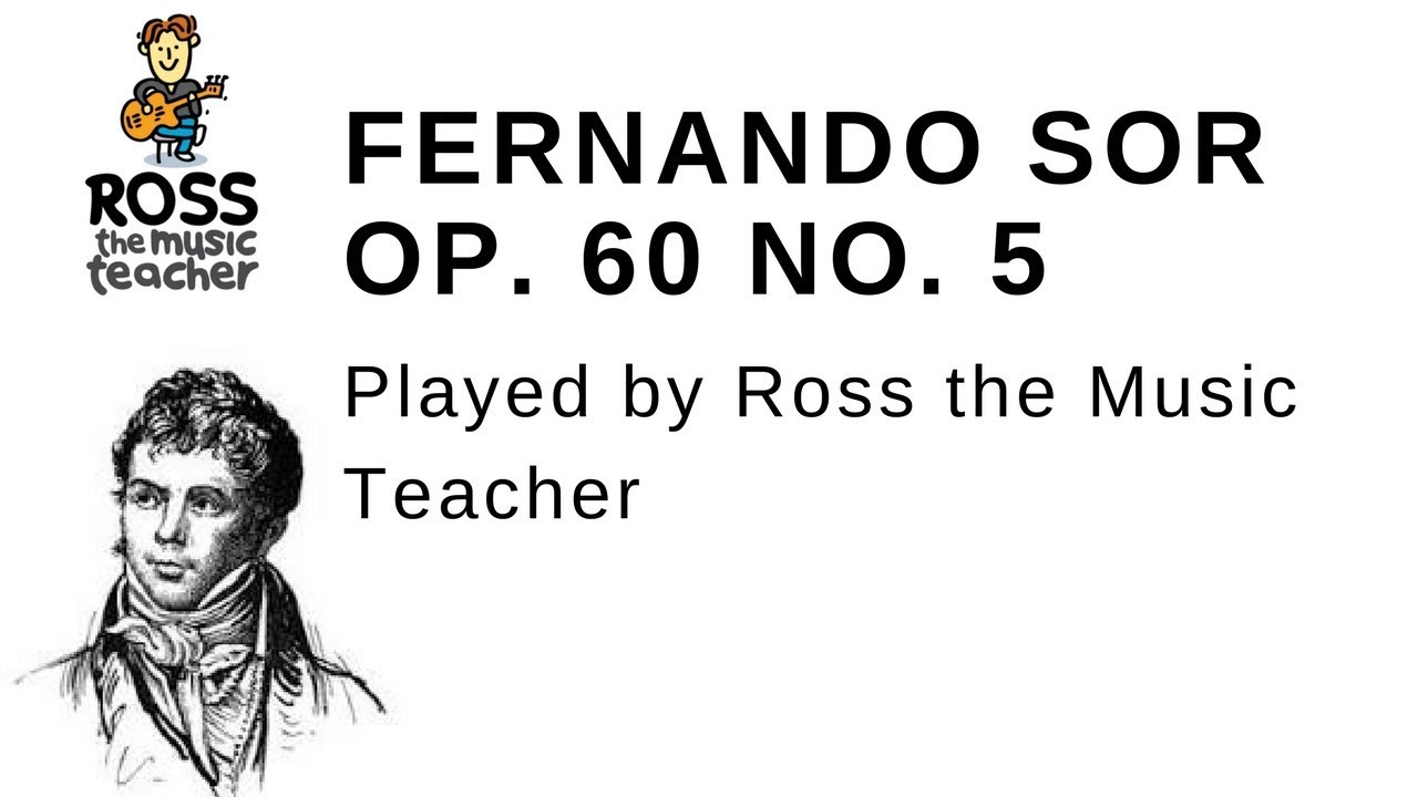 Ross the Music Teacher Plays Fernando Sor's Op. 60 No. 5