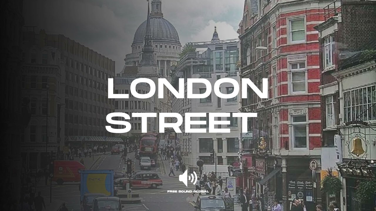 London Street Streetside recording - Sound Effect (No copyright)