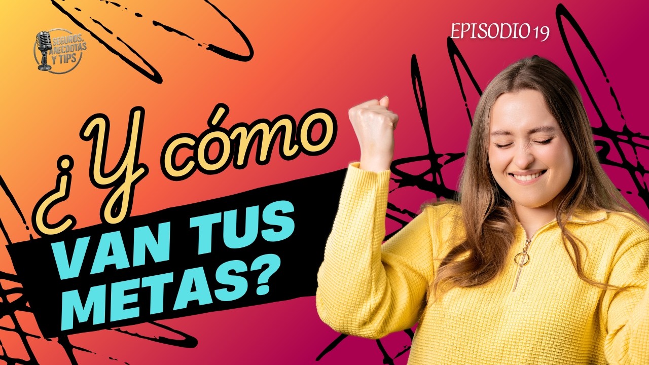 ¿Y cómo van tus metas?
