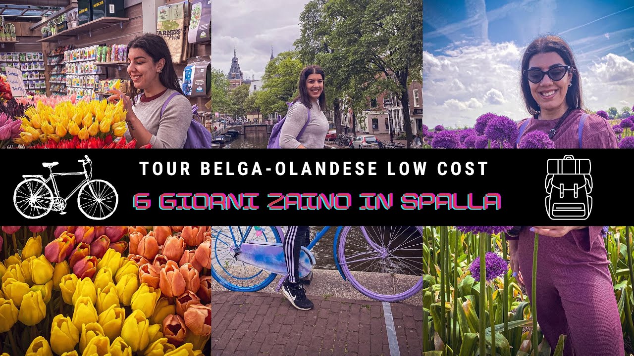 5 Città, 2 Nazioni in 6 Giorni - Belgio e Olanda Low Cost *zaino in spalla*