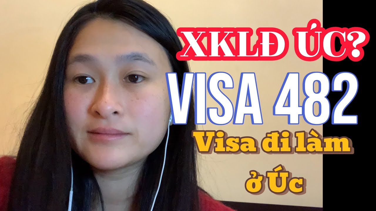 Chuyện Xuất Khẩu Lao Động Úc và visa 482