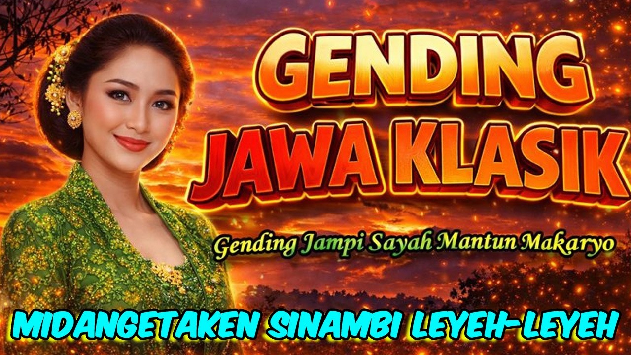 NGLARAS GENDING JAWA KLASIK SINAMBI LEYEH-LEYEH KAGEM JAMPI SAYAH LAN PANGLIPUR JIWO