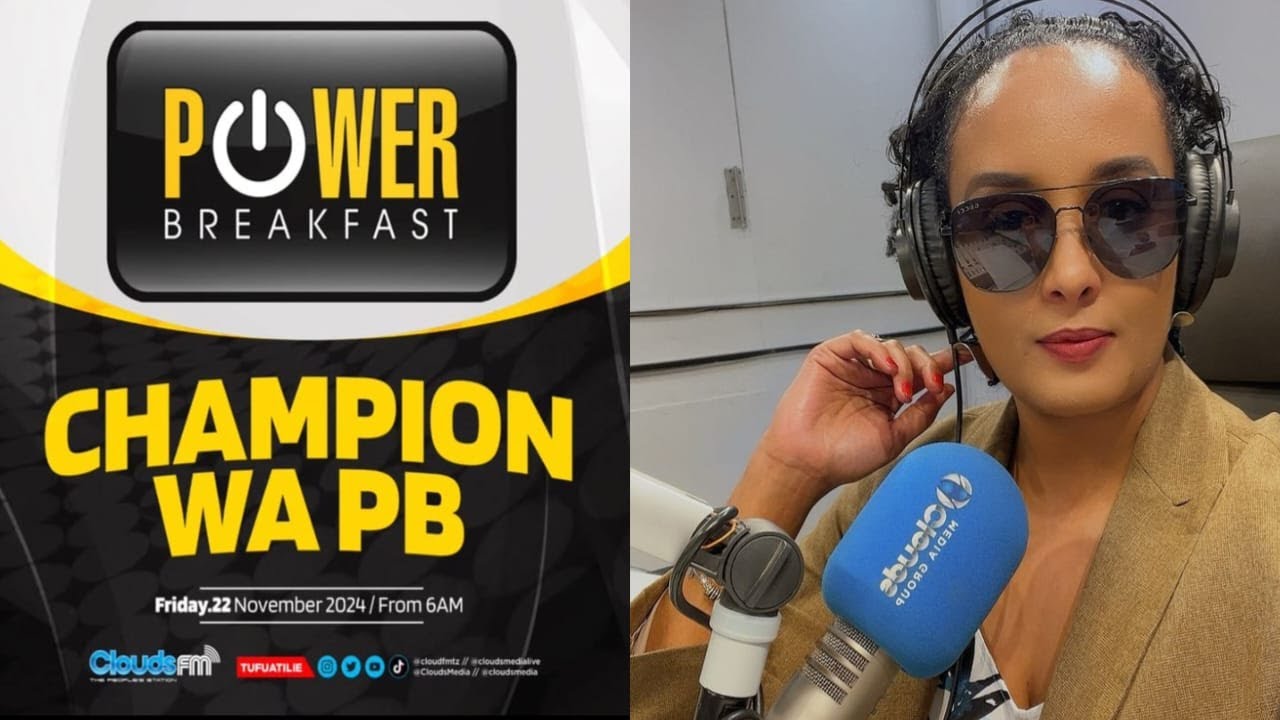 LIVE: POWER BREAKFAST. FRI, NOV, 22, 2024 | CHAMPION WA PB NDANI YA MJENGO LEO HII |