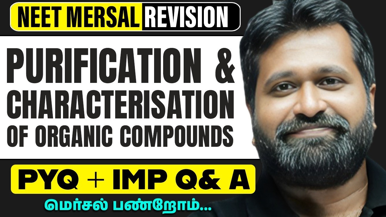 PURIFICATION & CHARACTERISATION OF ORGANIC COMPOUNDS | CHEMISTRY in Tamil | NEET Revision 2026