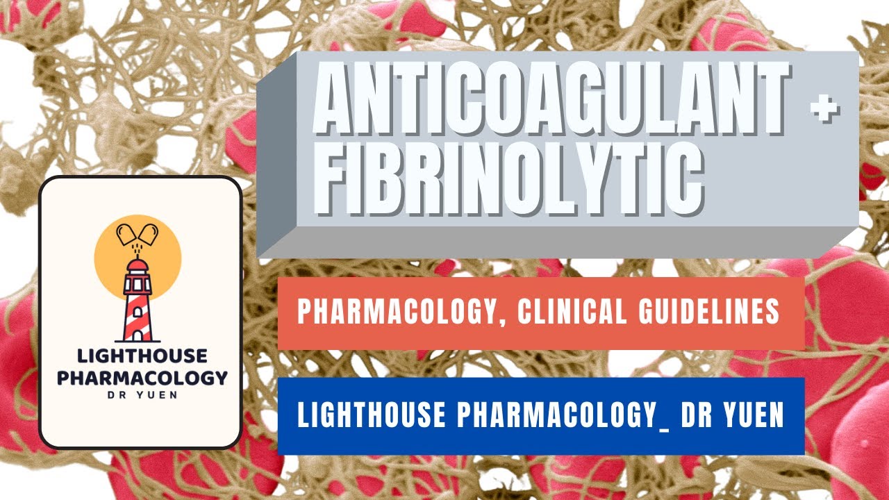 Pharmacology of Anticoagulants & Fibrinolytics  I Mechanism of action