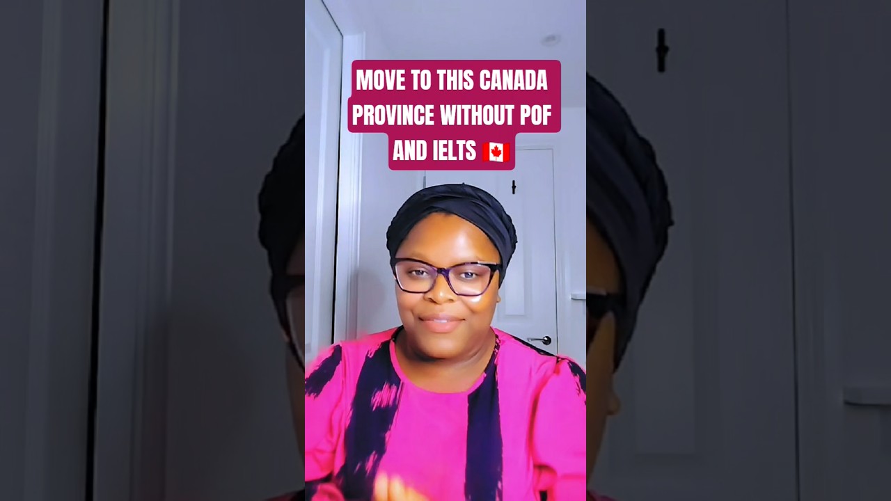 Move to Canada without POF and NO IELTS