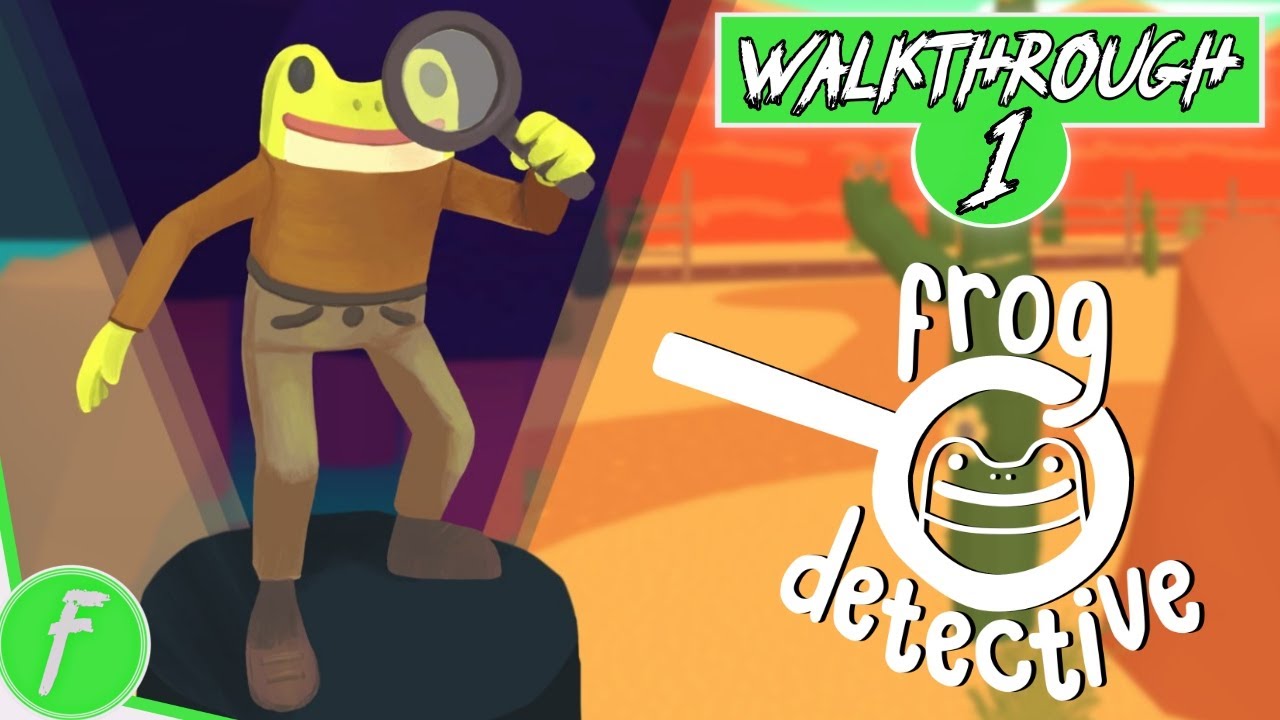 Frog Detective The Entire Mystery FULL WALKTHROUGH Gameplay HD (PC) | NO COMMENTARY | PART 1