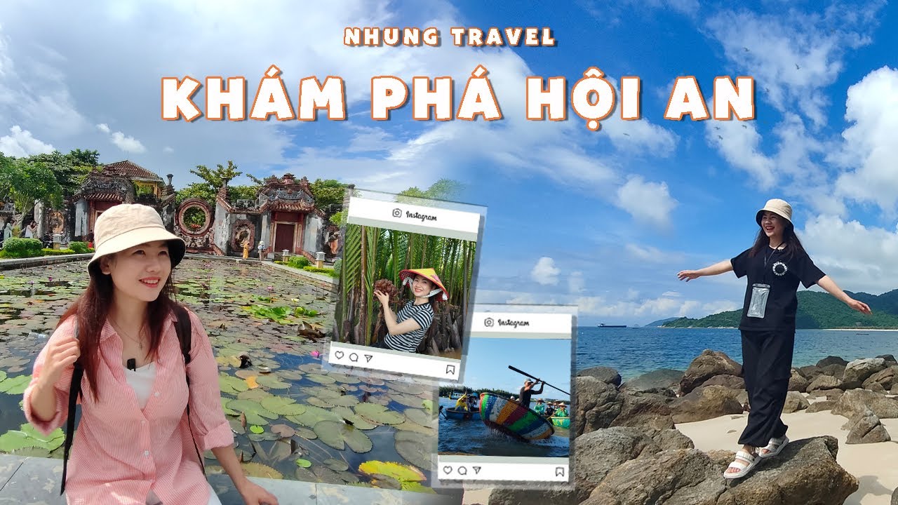 Khám Phá Hội An | Phố Cổ Hội An - Rừng Dừa Bảy Mẫu - Cù Lao Chàm | Nhung Travel