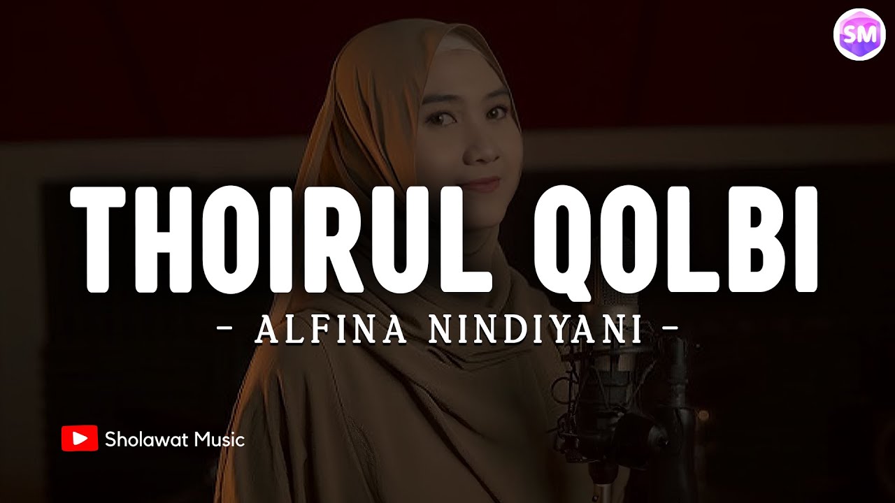Thohirul Qolbi (Mawlaya) - Alfina Nindiyani (Lirik Arab, Latin & Terjemahan) | Sholawat Nabi