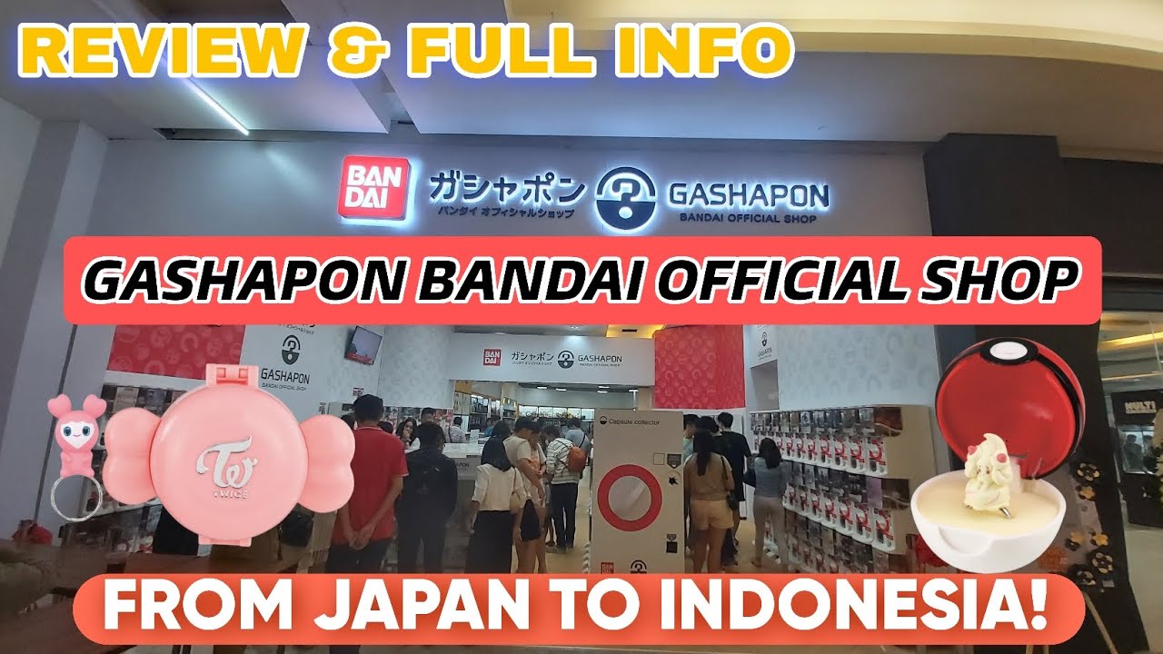 Gashapon Bandai Official Shop Indonesia Mall Alam Sutera! UNBOXING GASHAPON POKEMON & DISNEY