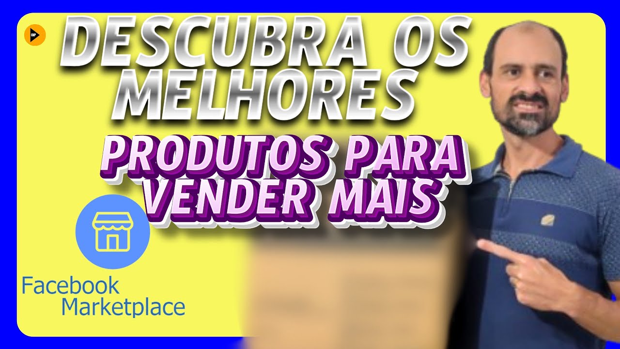 Como encontrar os melhores produtos para vender no Marketplace Facebook em 2025!