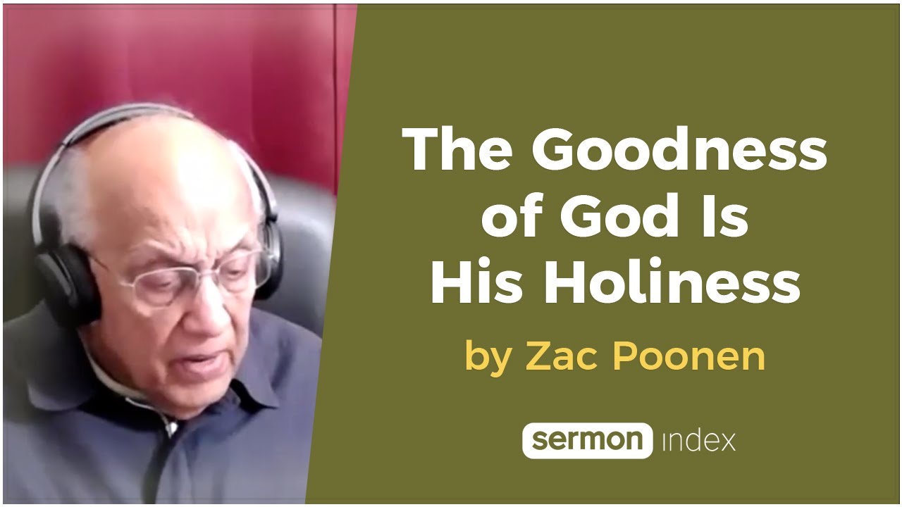 The Goodness of God Is His Holiness by Zac Poonen