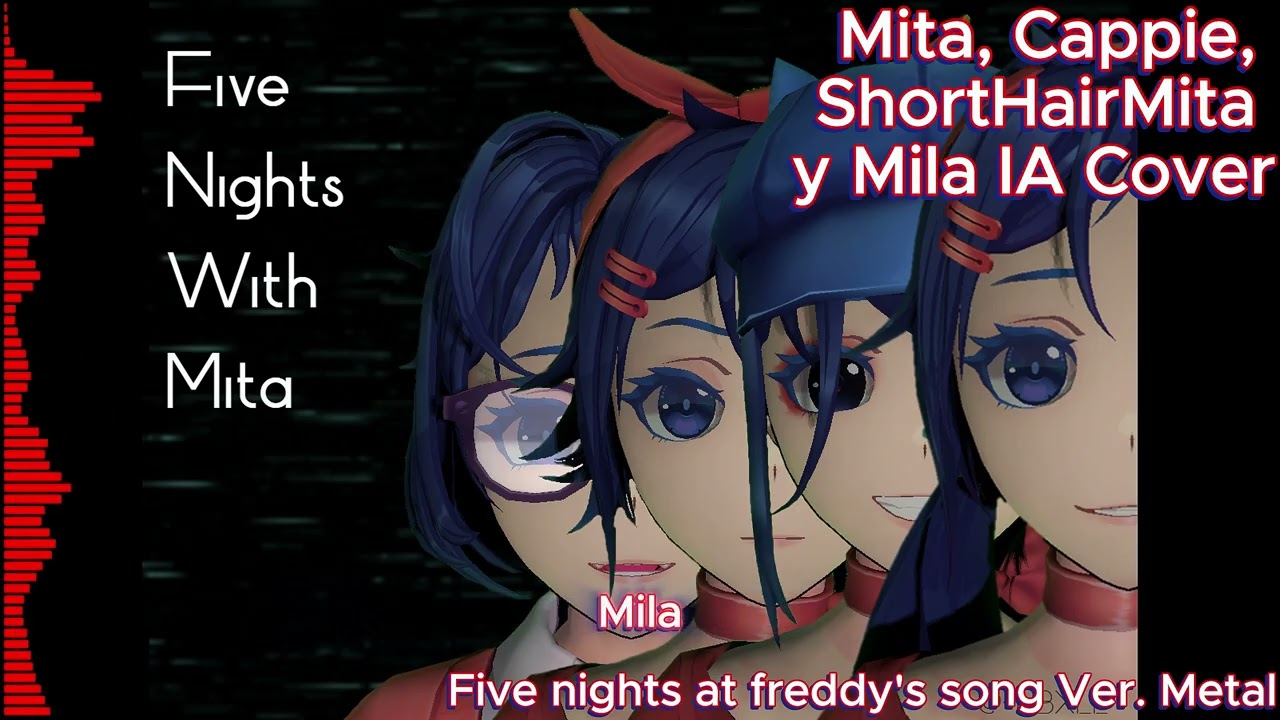 Five Nights at Freddy's Cover en Español con Crazy Mita, Cappie, ShorthairMita y Mila (IA) | Miside
