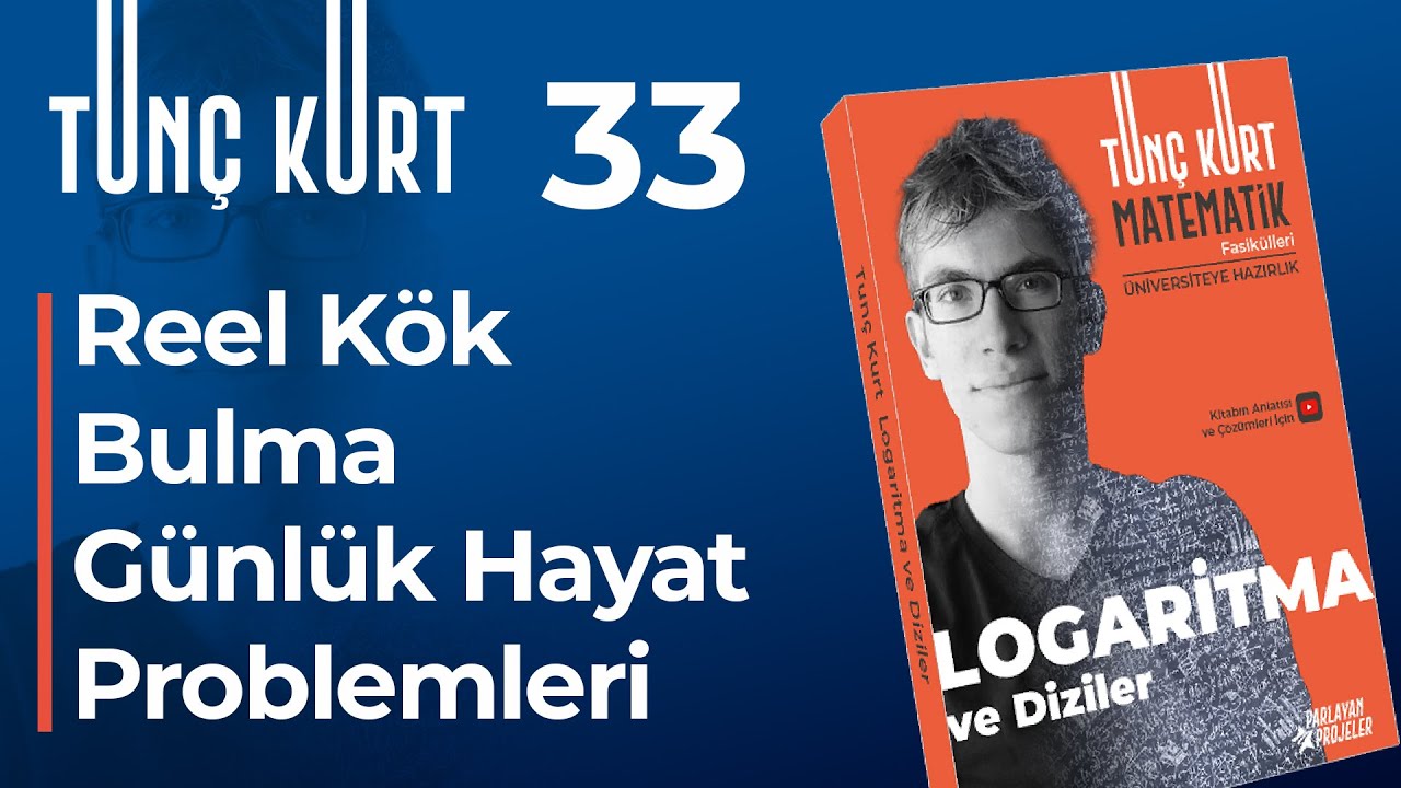 Logaritma 33 - Reel Köklerin Bulunması, Günlük Hayat Problemleri | Sayfa 48