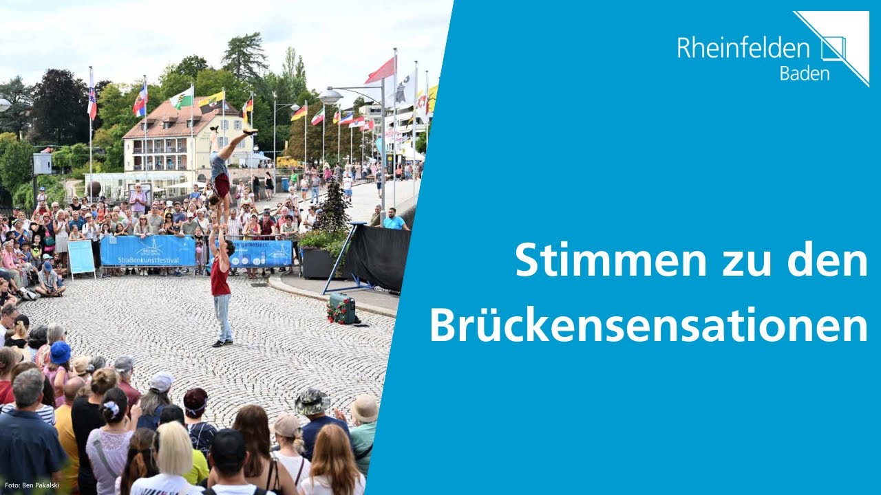 Stimmen zu den Brückensensationen | Stadt Rheinfelden (Baden)
