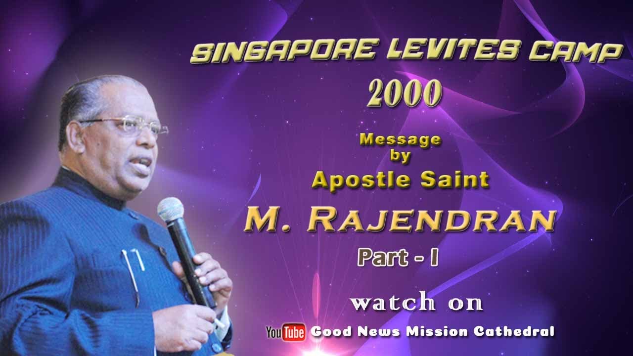 Singapore Levites Camp 2000 || Msg: Apostle Saint M. Rajendran