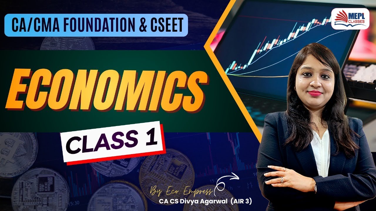ECONOMICS - Class 1 By Divya Agarwal Mam For CA/CMA Foundation & CSEET | MEPL Classes