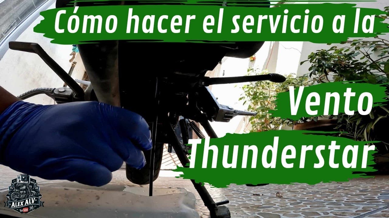Como hacerle el servicio a la Vento thunderstar