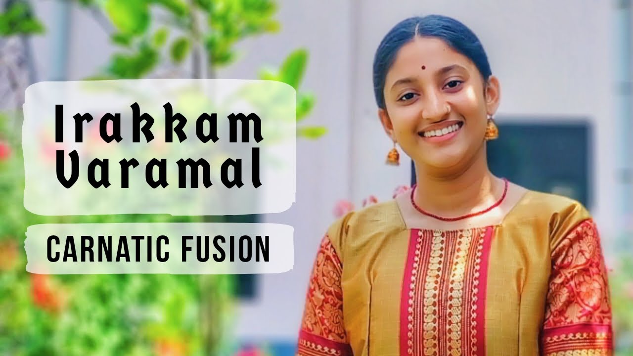Irakkam Varamal Carnatic Fusion- Vijay Madhur ft Anjali Bhat