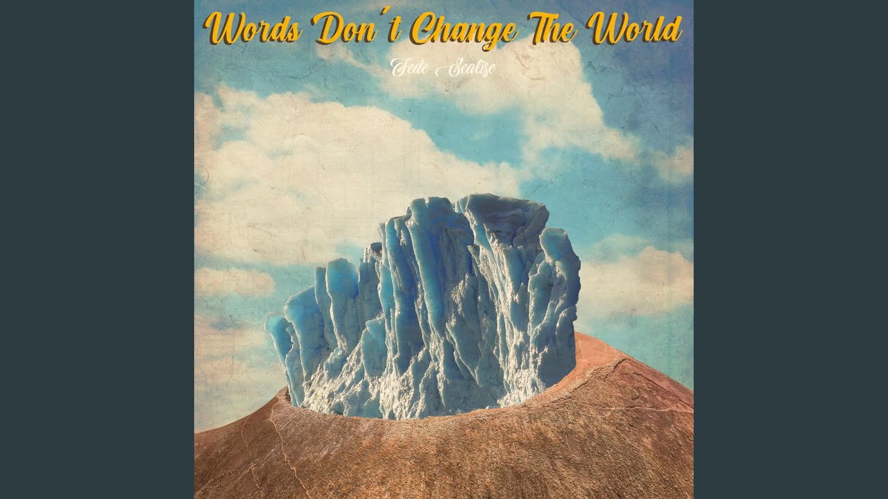 Words Don't Change The World