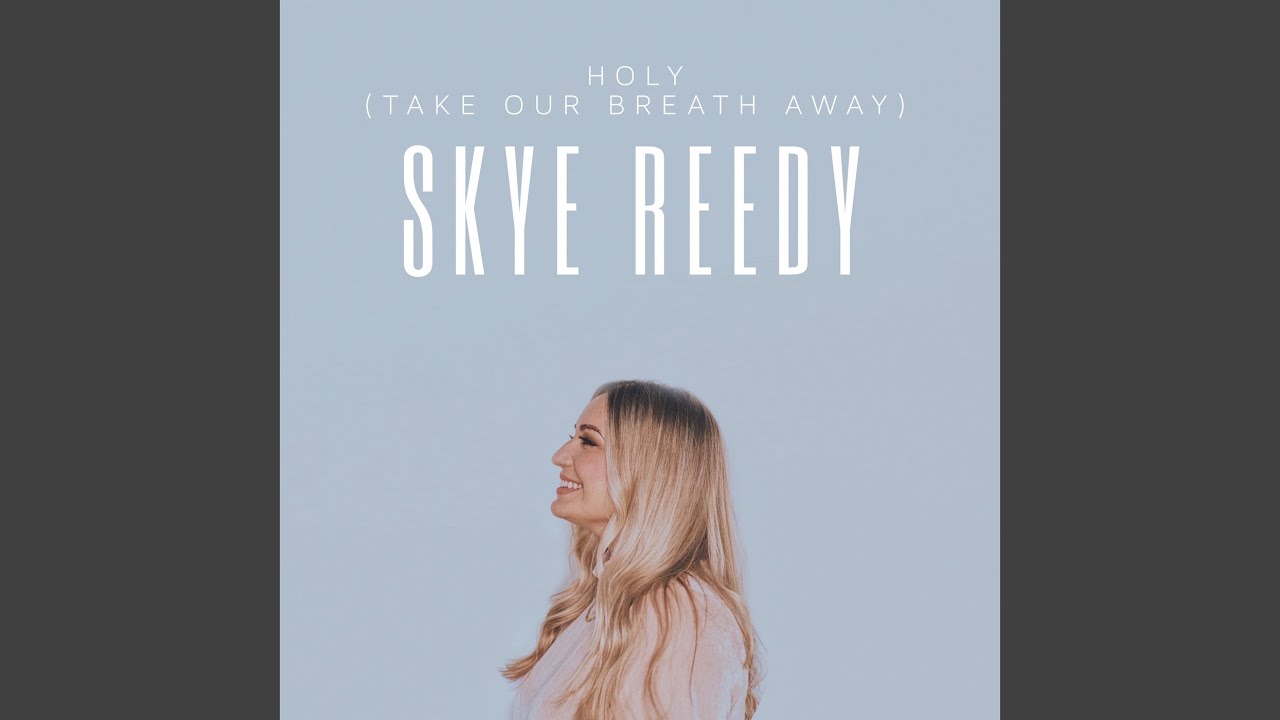 Holy (Take Our Breath Away)