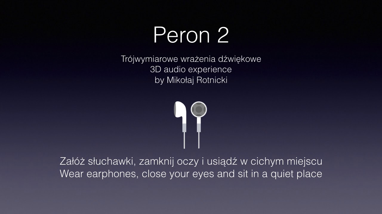 Peron 2 - 3D binaural audio (wymagane słuchawki 🎧 earphones required)