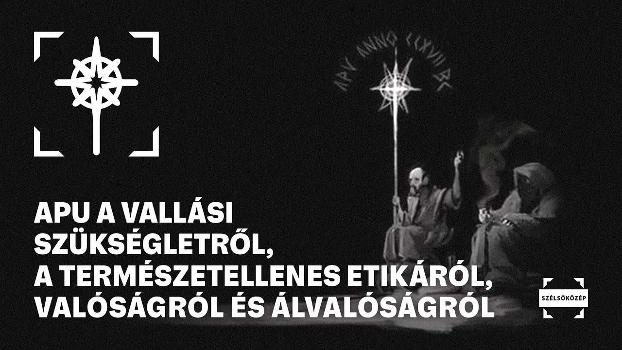 Apu a vall&aacute;si sz&uuml;ks&eacute;gletről, a term&eacute;szetellenes etik&aacute;r&oacute;l, val&oacute;s&aacute;gr&oacute;l &eacute;s &aacute;lval&oacute;s&aacute;gr&oacute;l | 2025.11.24.