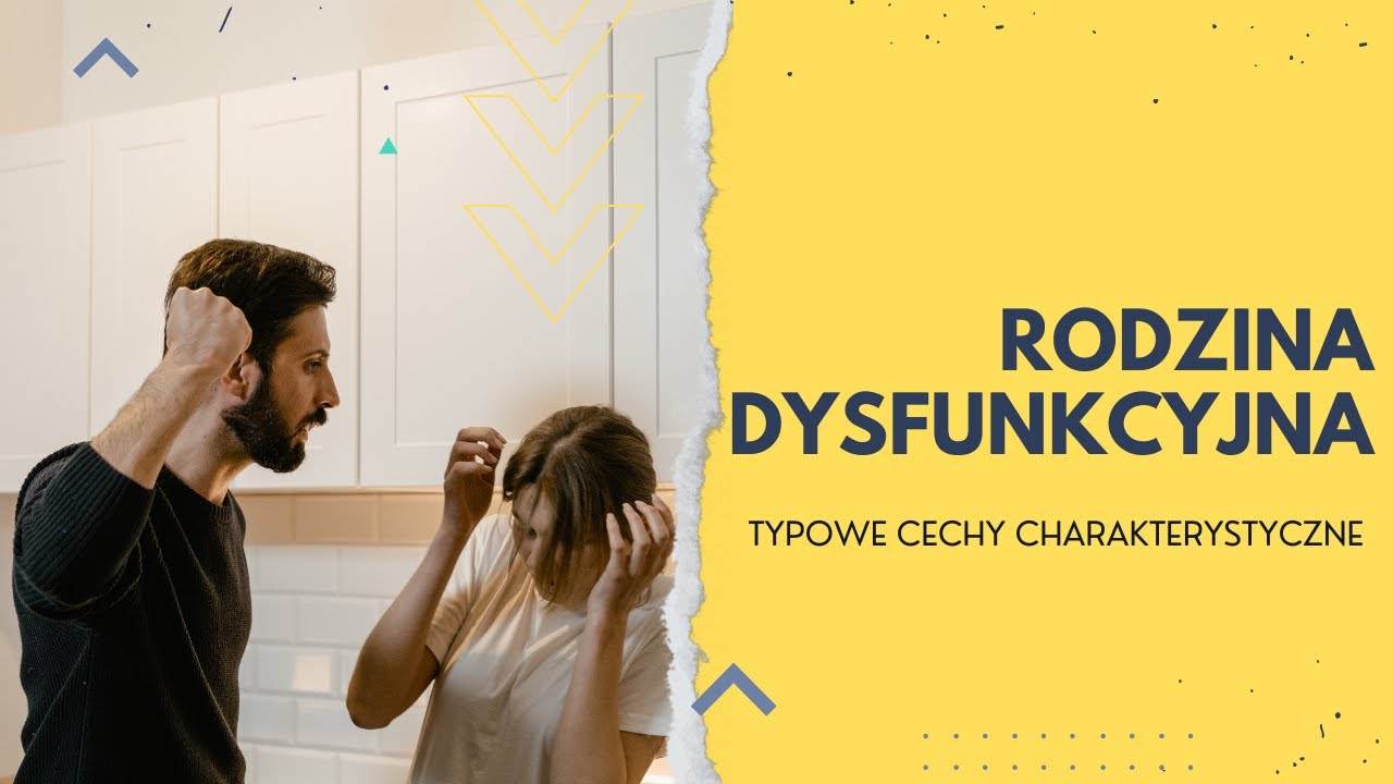 Jaki cechami charakteryzuje się RODZINA DYSFUNKCYJNA?